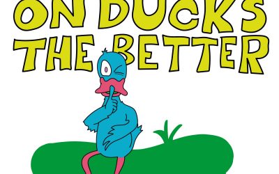 Less Said on Ducks, the Better (The)