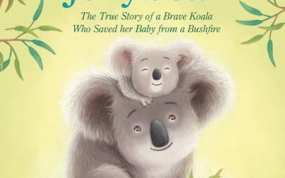 Tippy and Jellybean – The True Story of a Brave Koala who Saved her Baby from a Bushfire
